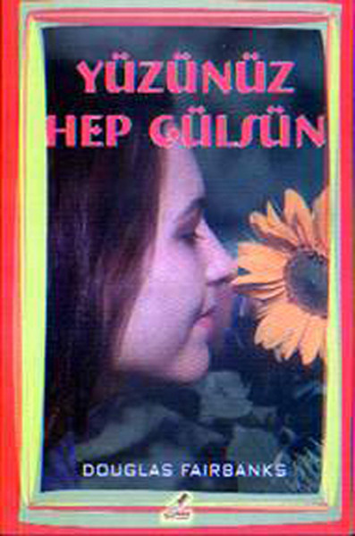 Yüzünüz Hep Gülsün kitabı