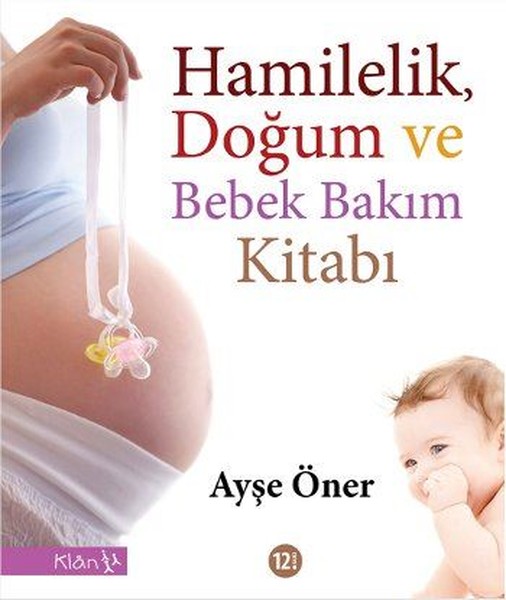 Hamilelik, Doğum Ve Bebek Bakım Kitabı kitabı