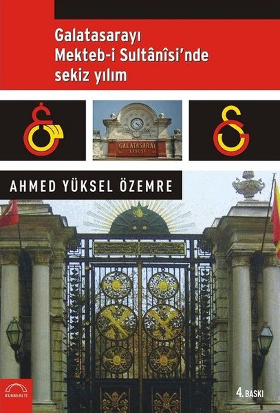 Galatasarayı Mekteb-İ Sultani'sinde Sekiz Yılım kitabı