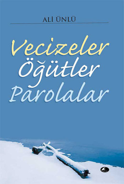 Vecizeler Öğütler Parolalar kitabı