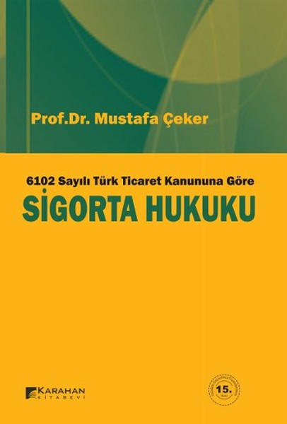 6102 Sayılı Türk Ticaret Kanununa Göre Sigorta Hukuku kitabı