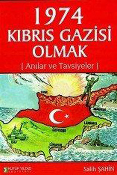 1974 Kıbrıs Gazisis Olmak kitabı