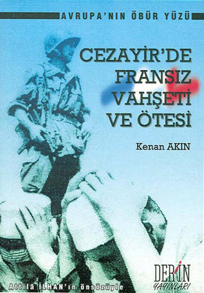 Cezayirde Fransız Vahşeti Ve Ötesi kitabı