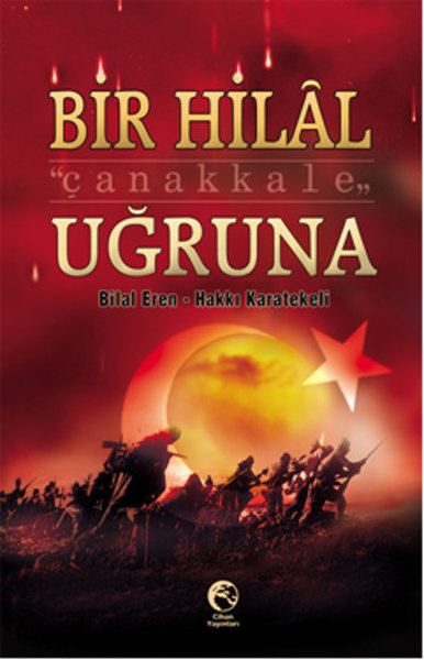 Bir Hilal Uğruna Çanakkale kitabı