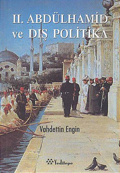 II. Abdülhamid Ve Dış Politika kitabı