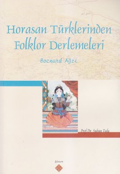 Horasan Türklerinden Folklor Kolektifleri kitabı