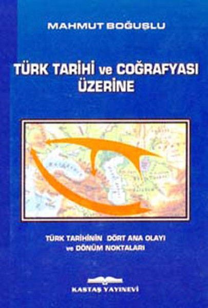 Türk Tarihi Ve Coğrafyası Üzerine kitabı