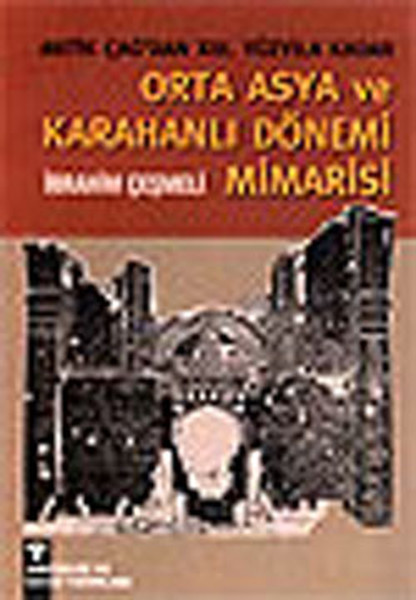 Orta Asya Ve Karahanlı Dönemi Mimarisi kitabı