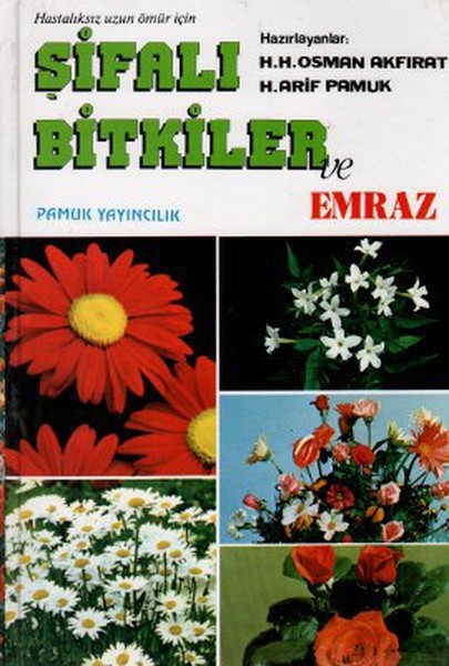 Hastalıksız Uzun Ömür İçin Şifalı Bitkiler Ve Emraz/06 kitabı