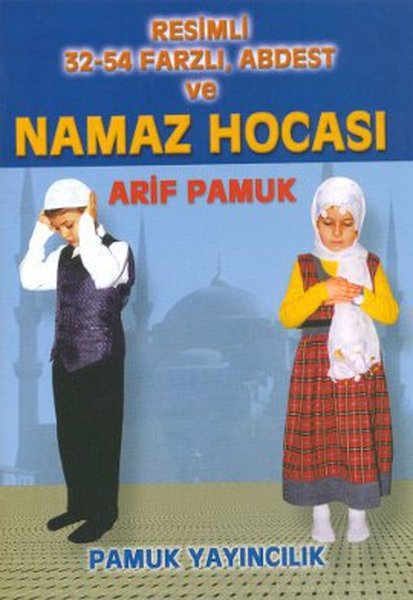 Resimli 32-54 Farzlı Abdest Ve Namaz Hocası (Namaz-009/P11)  kitabı