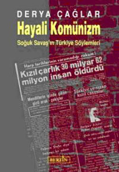 Hayali Komünizm - Soğuk Savaş'ın Türkiye Söylemleri kitabı