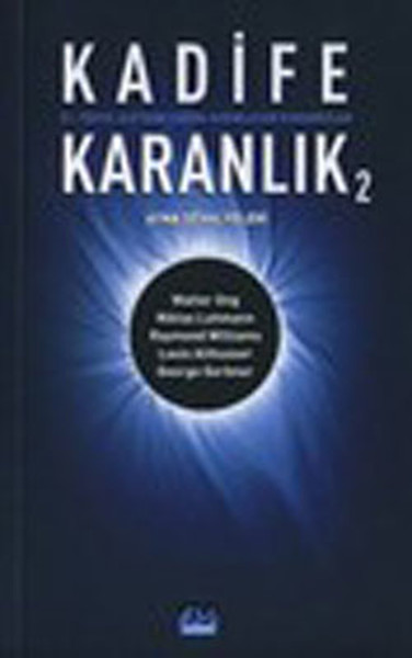 Kadife Karanlık 2 - 21. Yüzyıl İletişim Çağını Aydınlatan Kuramcılar - Ayna Şovalyeleri kitabı