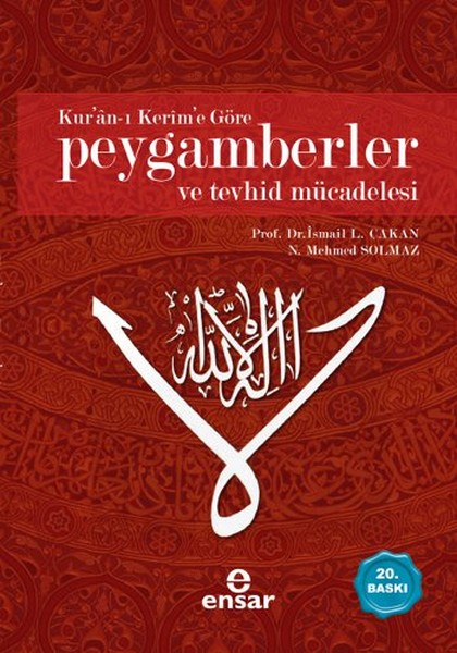 Kur'an-ı Kerim'e Göre Peygamberler Ve Tevhid Mücadelesi kitabı