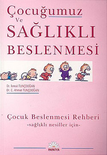 Çocuğumuz Ve Sağlıklı Beslenmesi kitabı