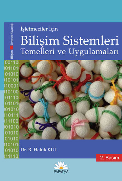 Bilişim Sistemleri Temelleri Ve Uygulamaları kitabı