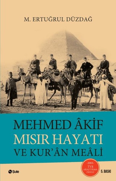 Mehmed Akif Mısır Hayatı Ve Kur'an Meali kitabı