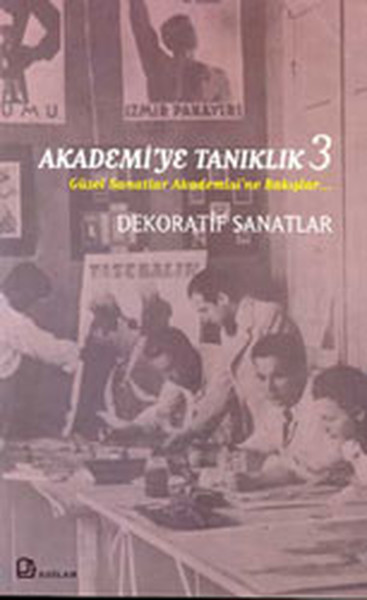 Akademi'ye Tanıklık 3 - Dekoratif Sanatlar kitabı