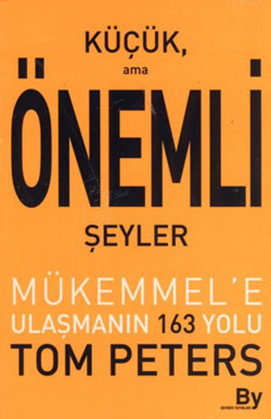 Küçük Ama Önemli Şeyler - Mükemmel'e Ulaşmanın 163 Yolu kitabı