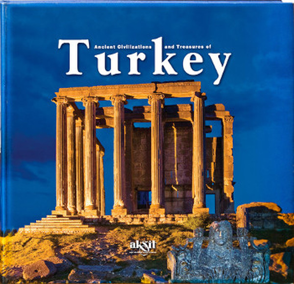 Ancient Civilizations And Treasures Of Turkey kitabı