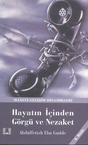 Hayatın İçinden Görgü Ve Nezaket kitabı