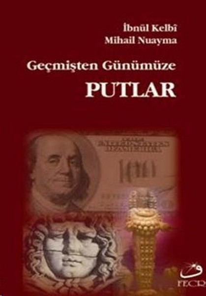 Geçmişten Günümüze Putlar kitabı