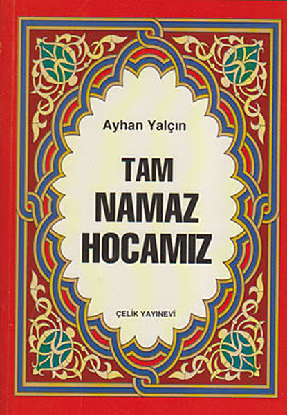 Tam Namaz Hocamız kitabı