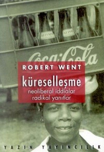 Küreselleşme - Neoliberal İddialar Radikal Yanıtlar kitabı