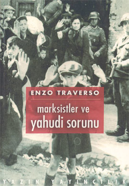 Marksistler Ve Yahudi Sorunu - Bir Tartışmanın Tarihi (1843-1943)  kitabı