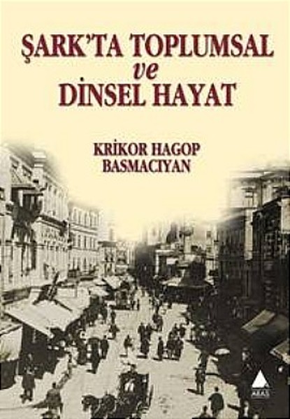 Şark'ta Toplumsal Ve Dinsel Hayat kitabı