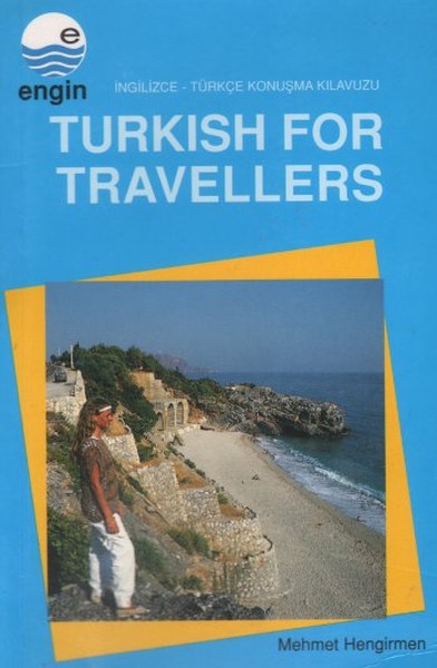 Turkish For Travellers -İngilizce-Türkçe Konuşma Klavuzu kitabı