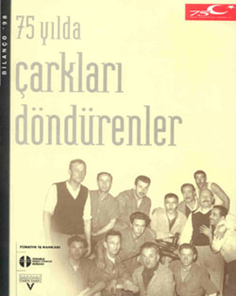 75 Yılda Çarkları Döndürenler kitabı