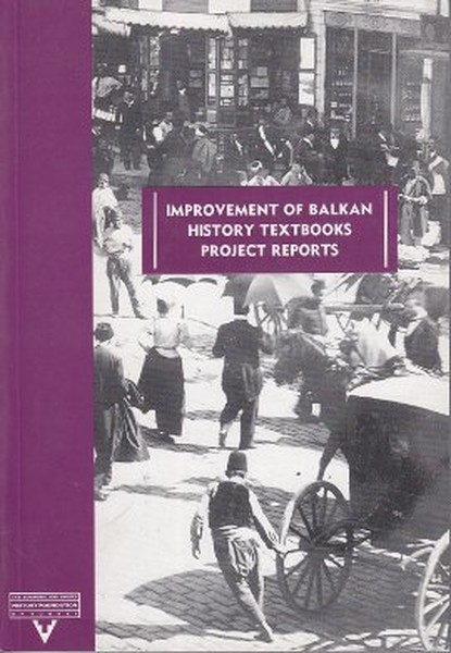 Improvement Of Balkan History Textbooks Project Reports kitabı