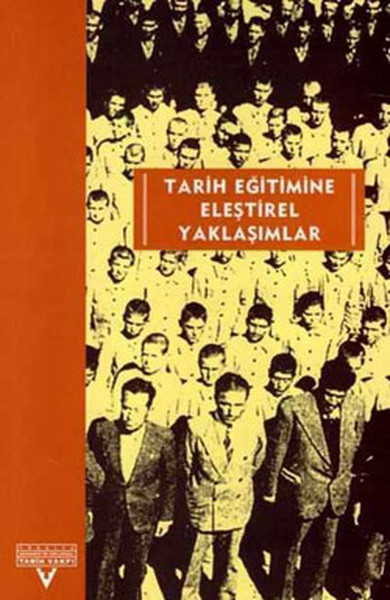 Tarih Eğitimine Eleştirel Yaklaşımlar kitabı