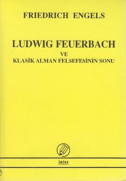 Ludwig Feuerbach Ve Klasik Alman Felsefesinin Sonu kitabı