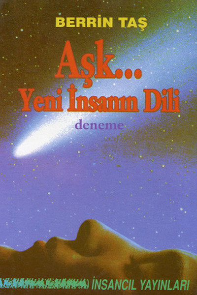 Aşk. . . Yeni İnsanın Dili kitabı