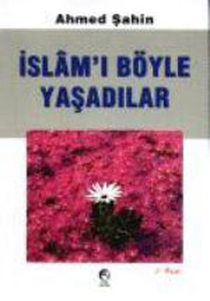 İslamı Böyle Yaşadılar kitabı