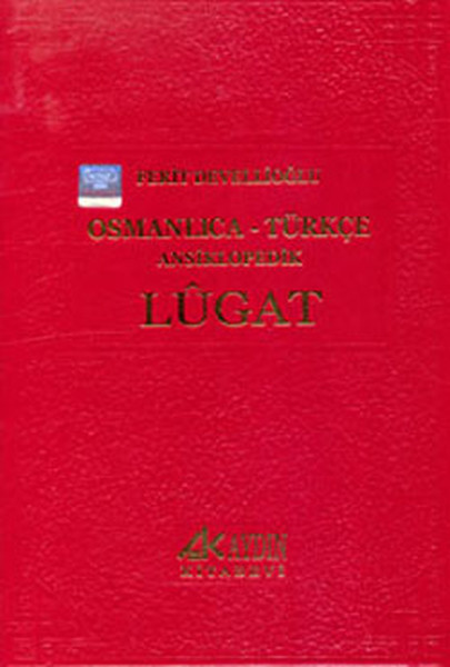 Osmanlıca-Türkçe Ansiklopedik Lügat kitabı