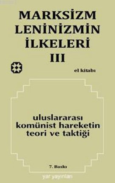 Marksizm, Leninizmin İlkeleri 3 Uluslararası Komünist Hareketin Teori Ve Taktiği kitabı