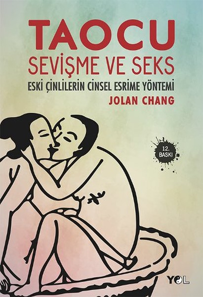 Taocu Sevişme Ve Seks - Eski Çinlilerin Cinsel Esrime Yöntemi kitabı