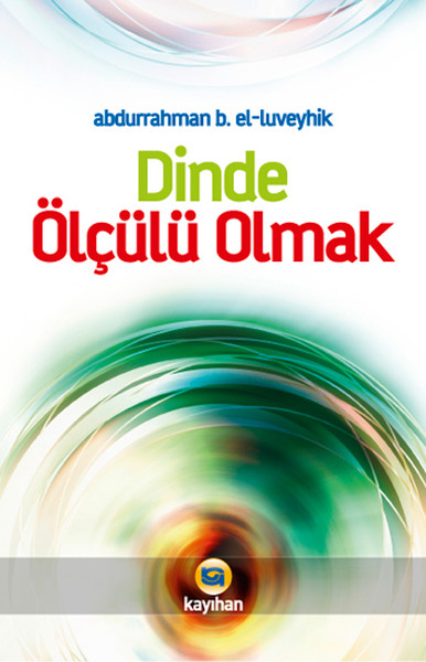 Dinde Ölçülü Olmak kitabı