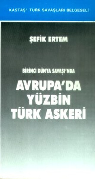 Birinci Dünya Savaşı'nda Avrupa'da Yüzbin Türk Askeri kitabı