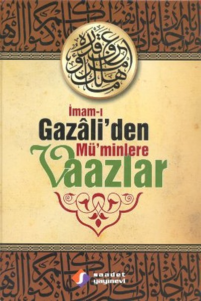 İmam-I Gazali'den Mü'Minlere Vaazlar kitabı