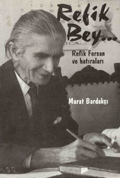 Refik Bey - Refik Fersan'ın Hatıraları kitabı