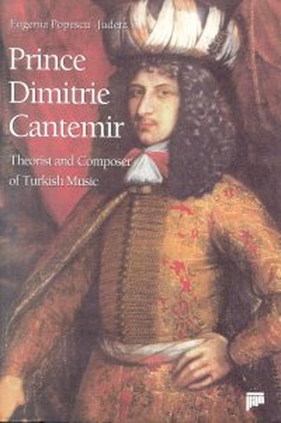 Prince Dimitrie Cantemirtheorist And Composer Of Turkish Music kitabı