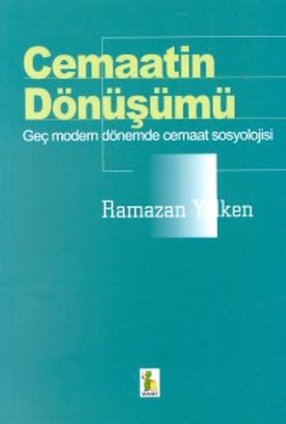 Cemaatin Dönüşümügenç Modern Dönemde Cemaat Sosyolojisi kitabı