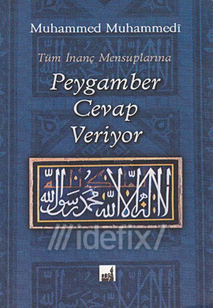 Tüm İnanç Mensuplarına Peygamber Cevap Veriyor kitabı