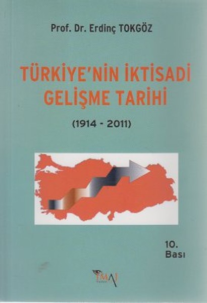 Türkiye'nin İktisadi Gelişme Tarihi (1914- 2011)  kitabı