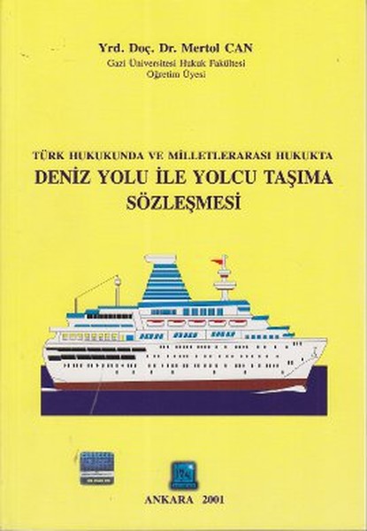 Türk Hukukunda Ve Milletlerarası Hukukta Deniz Yolu İle Yolcu Taşıma Sözleşmesi kitabı