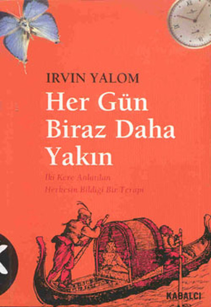 Her Gün Biraz Daha Yakın: İki Kere Anlatılan Herkesin Bildiği Bir Terapi kitabı