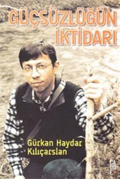 Güçsüzlüğün İktidarı kitabı